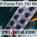 P-Force Fort 150 Мг 30